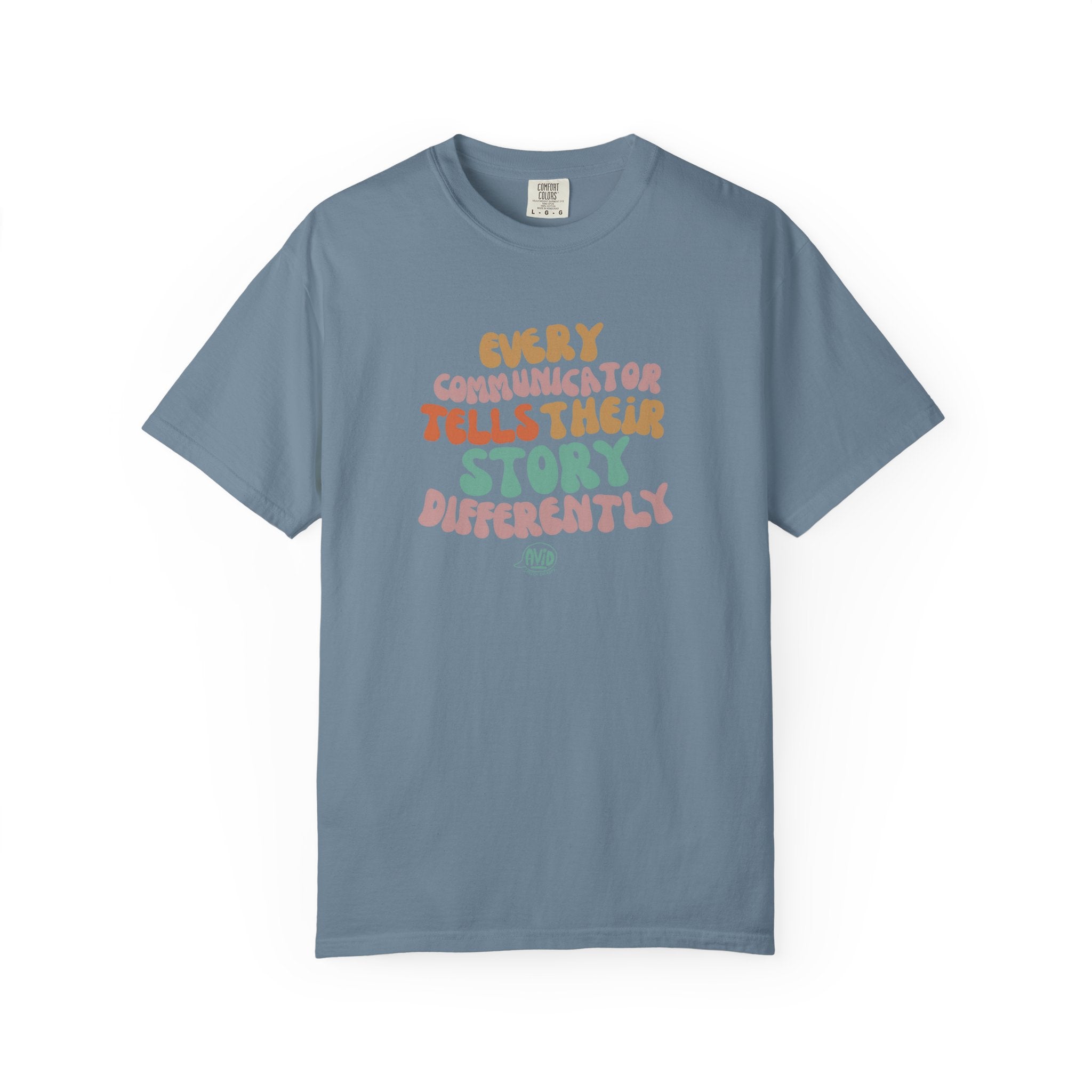"Every Communicator Tells Their Story Differently" T-Shirt