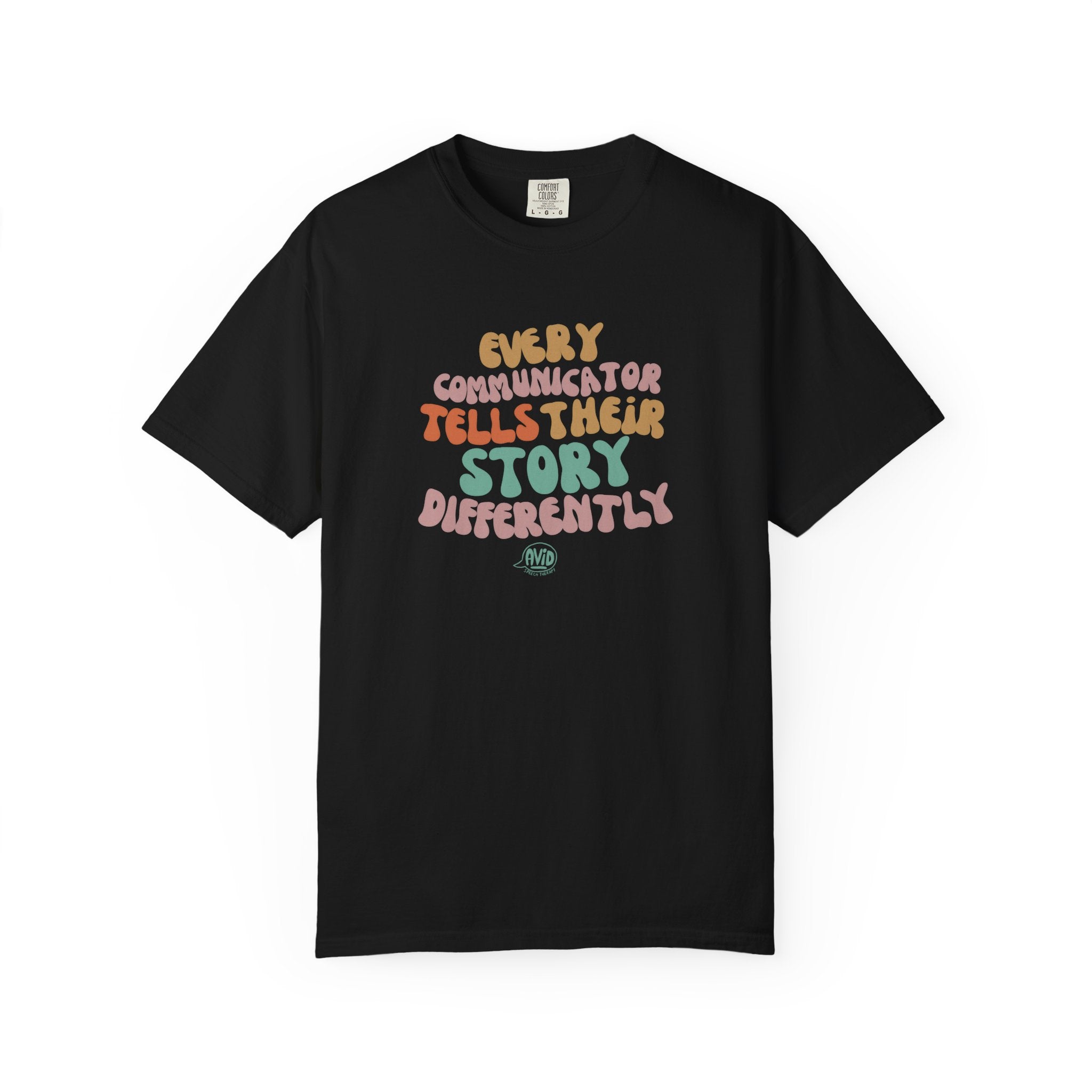 "Every Communicator Tells Their Story Differently" T-Shirt