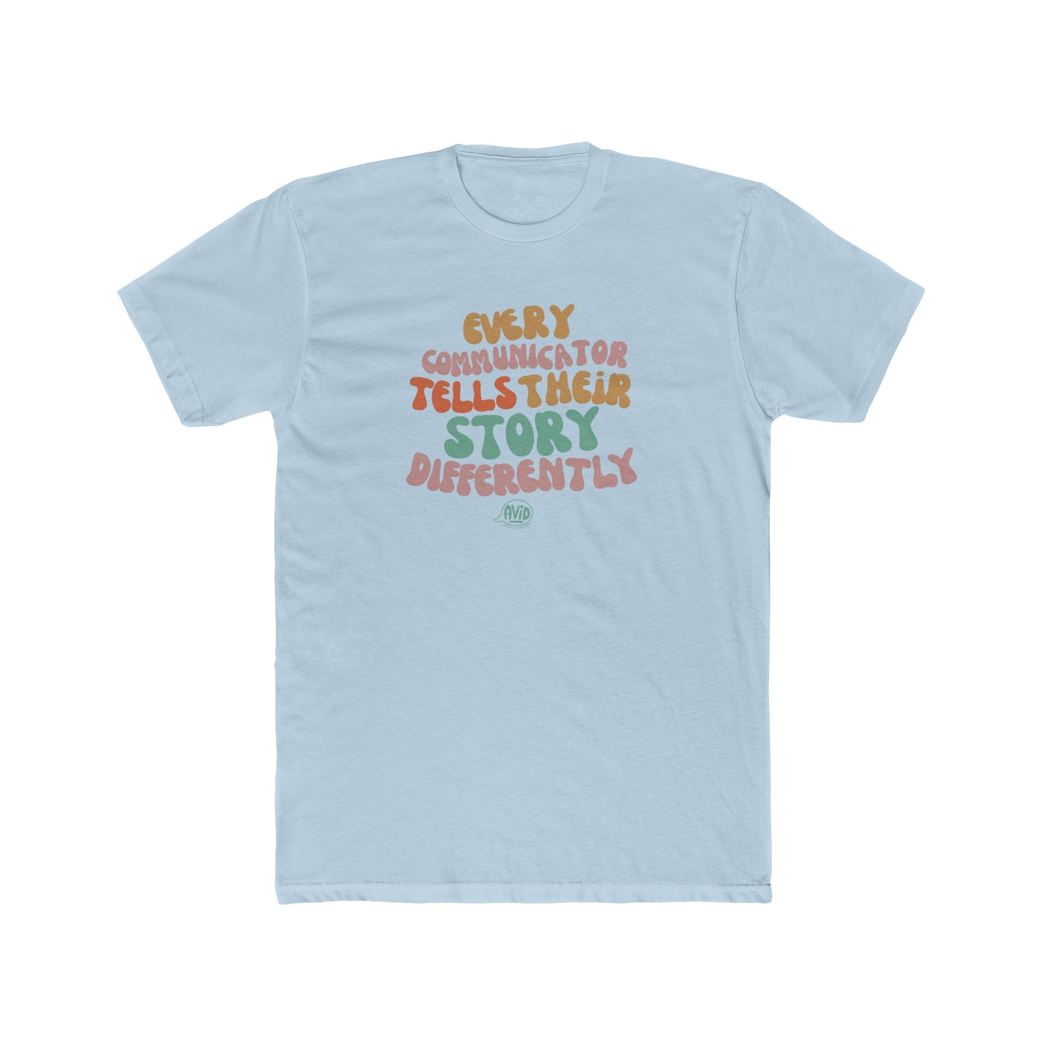 Every Communicator Tells Their Story Differently - Unisex Tee
