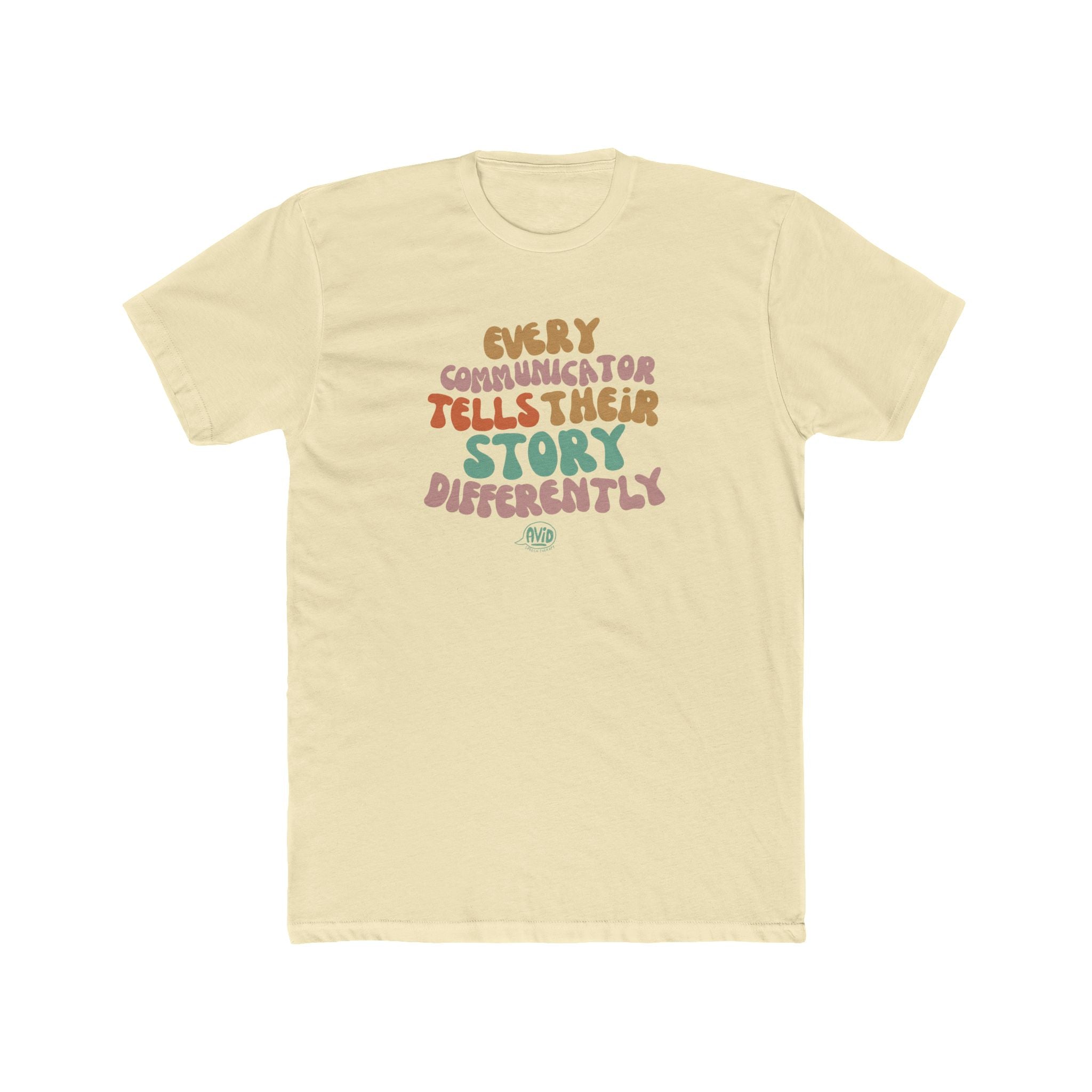 Every Communicator Tells Their Story Differently - Unisex Tee