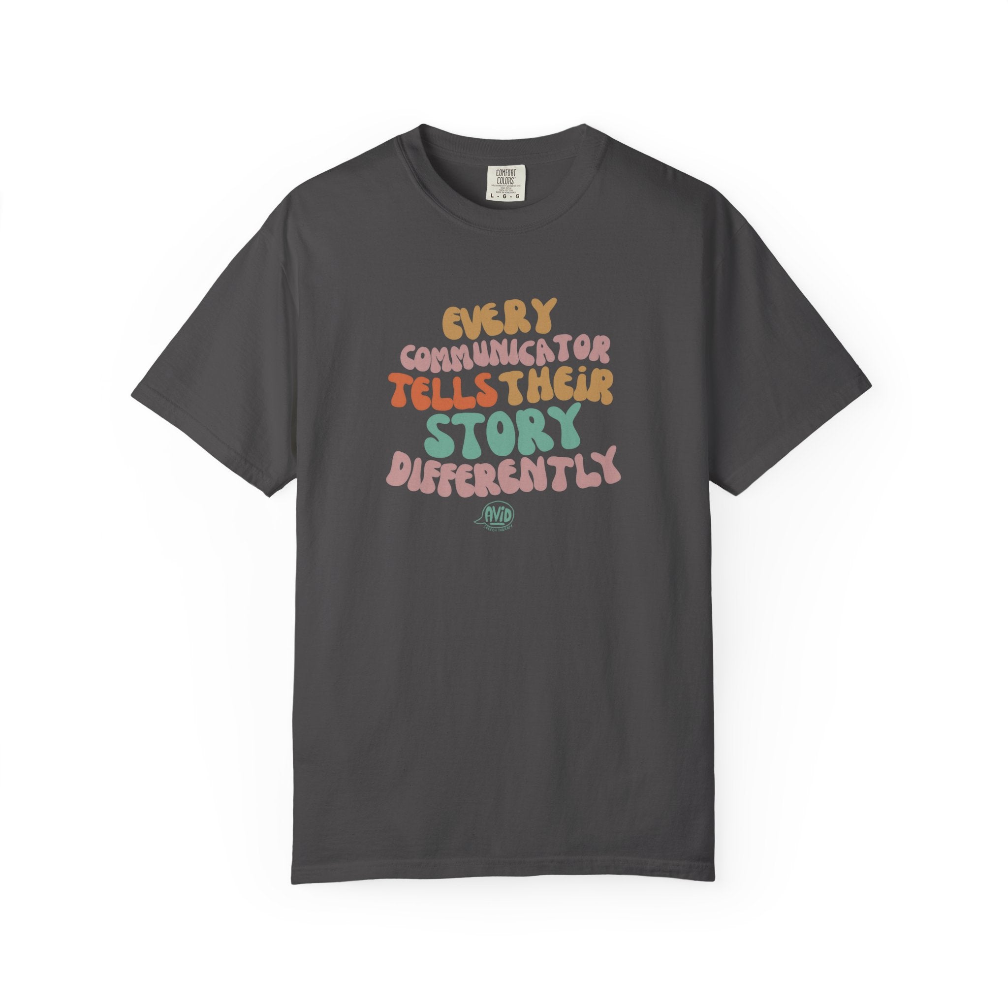 "Every Communicator Tells Their Story Differently" T-Shirt