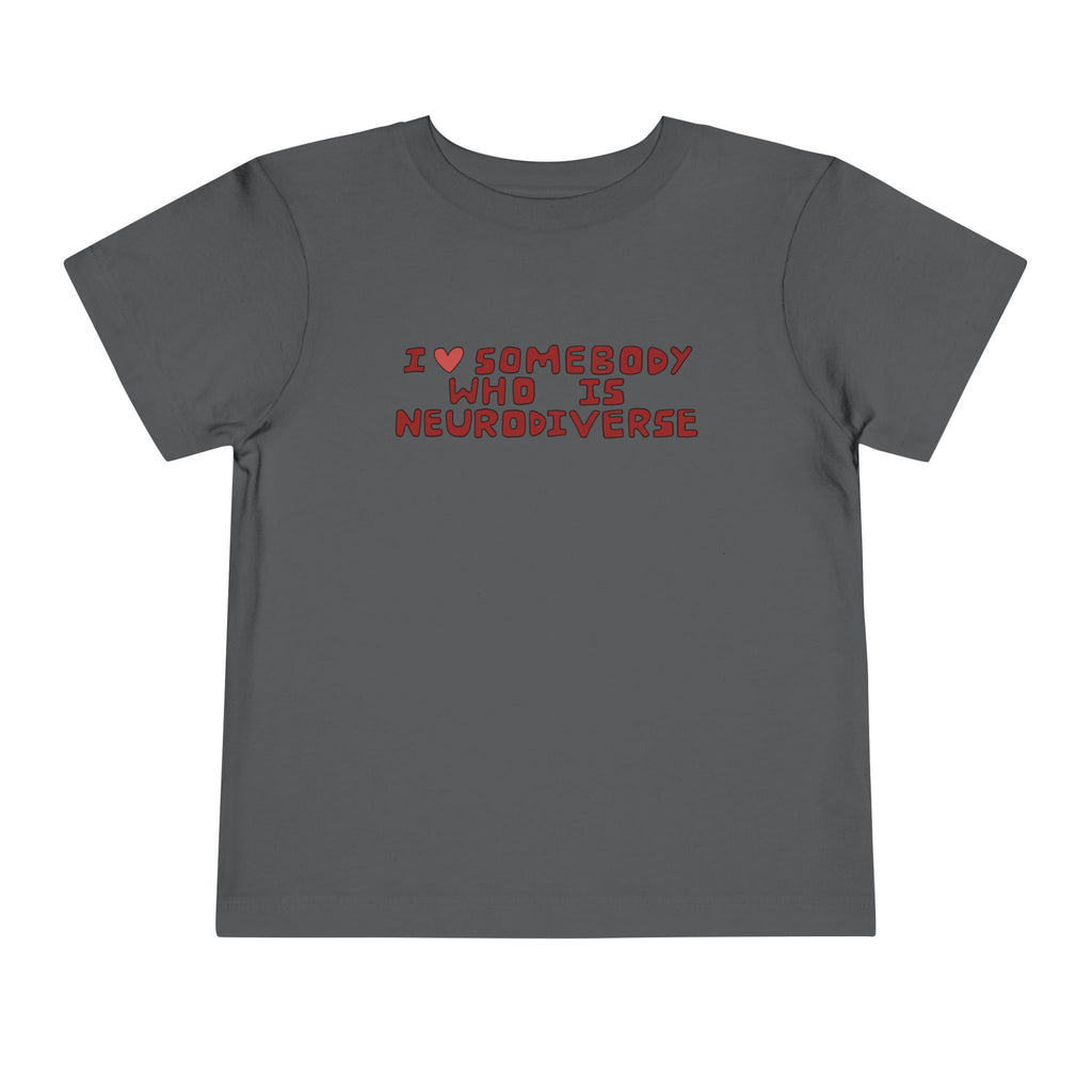 Toddler Tee - "I Heart Somebody Who Is Neurodiverse" Pride Shirt