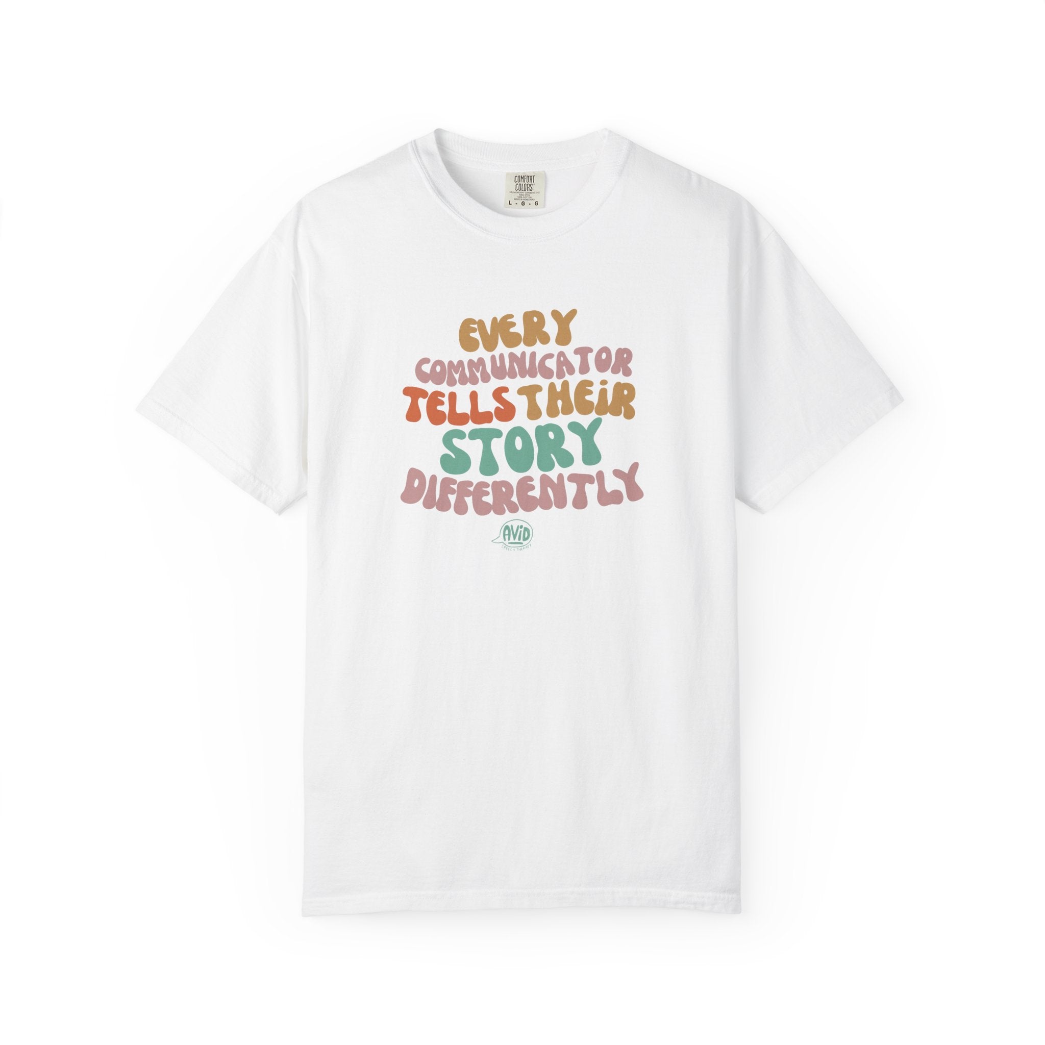 "Every Communicator Tells Their Story Differently" T-Shirt