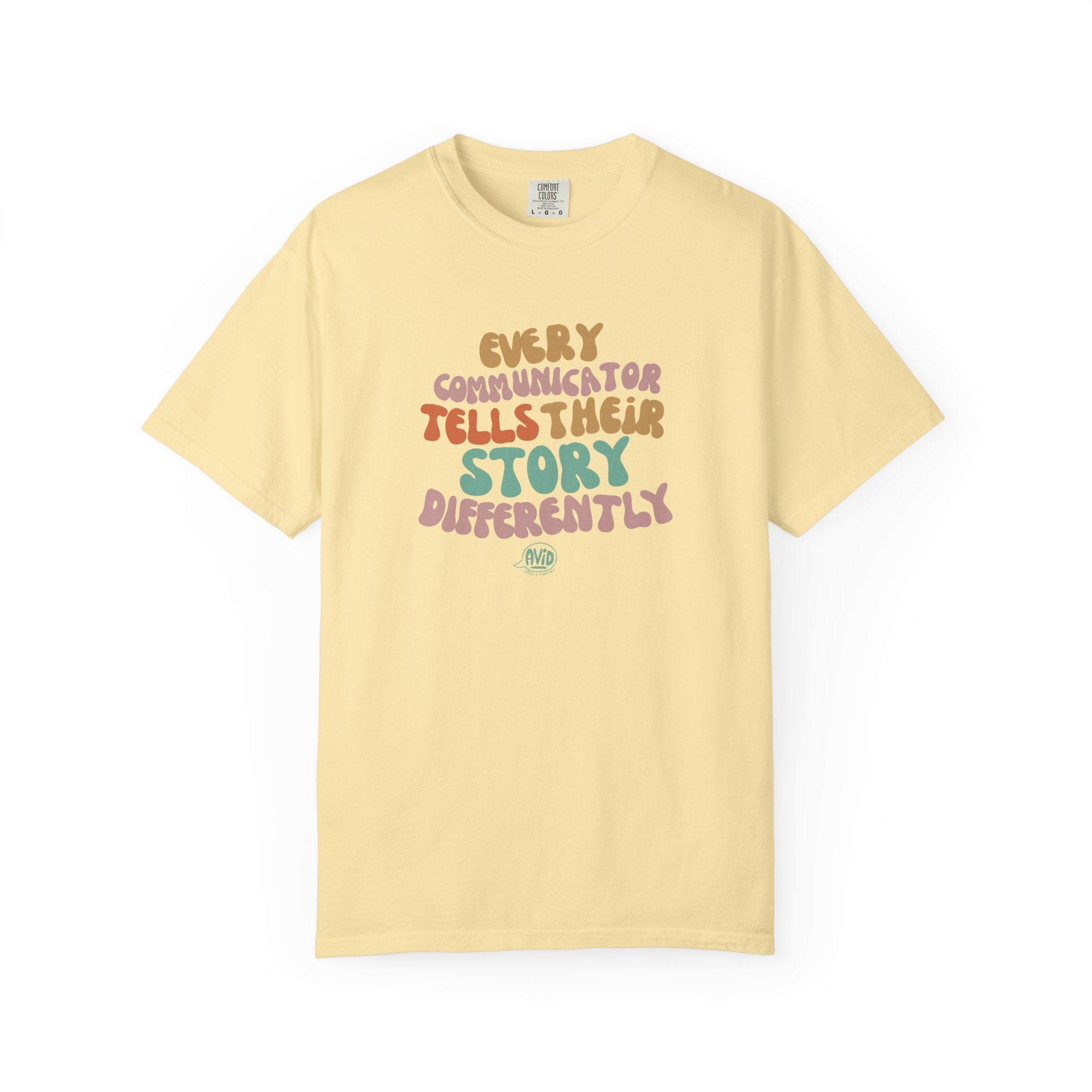 "Every Communicator Tells Their Story Differently" T-Shirt