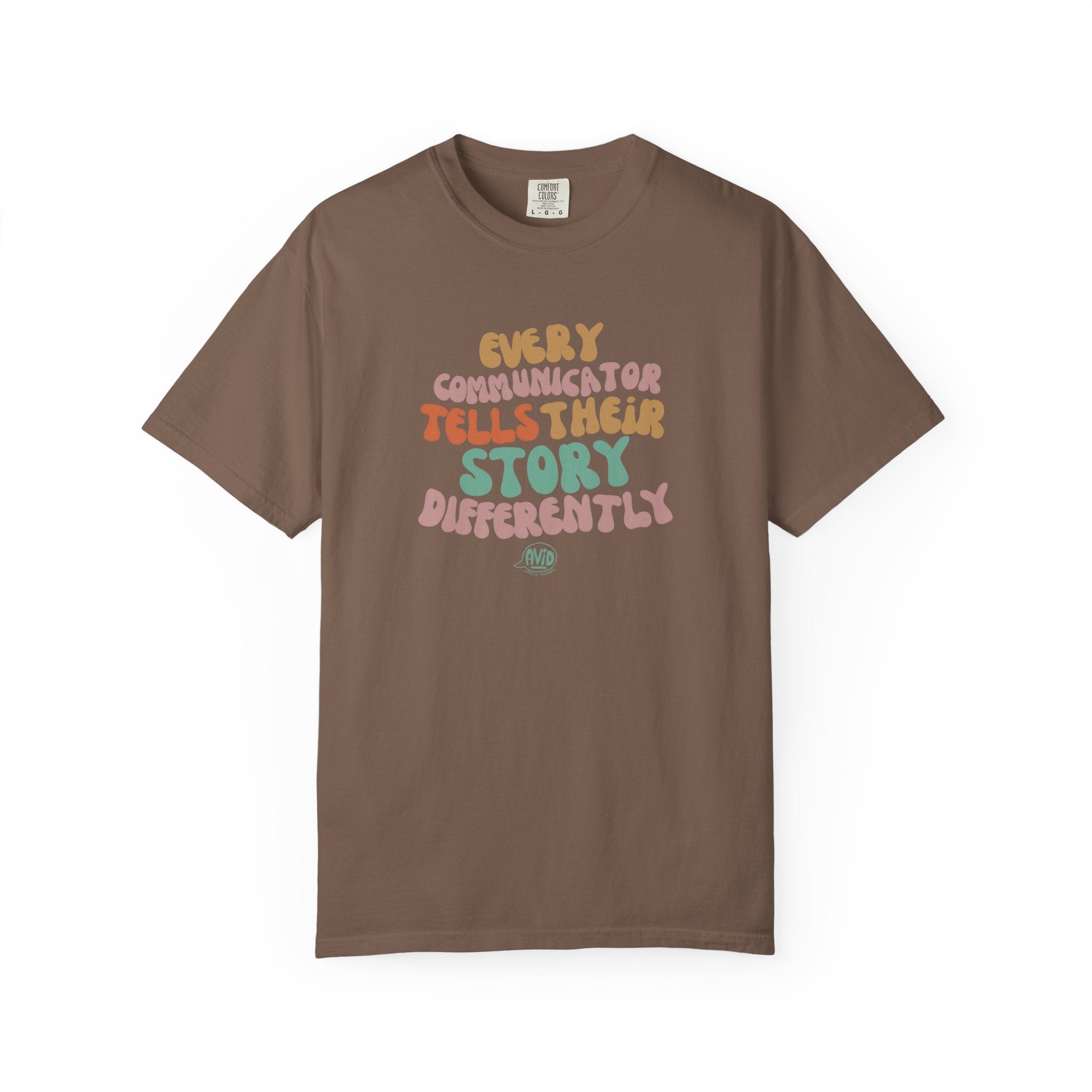 "Every Communicator Tells Their Story Differently" T-Shirt