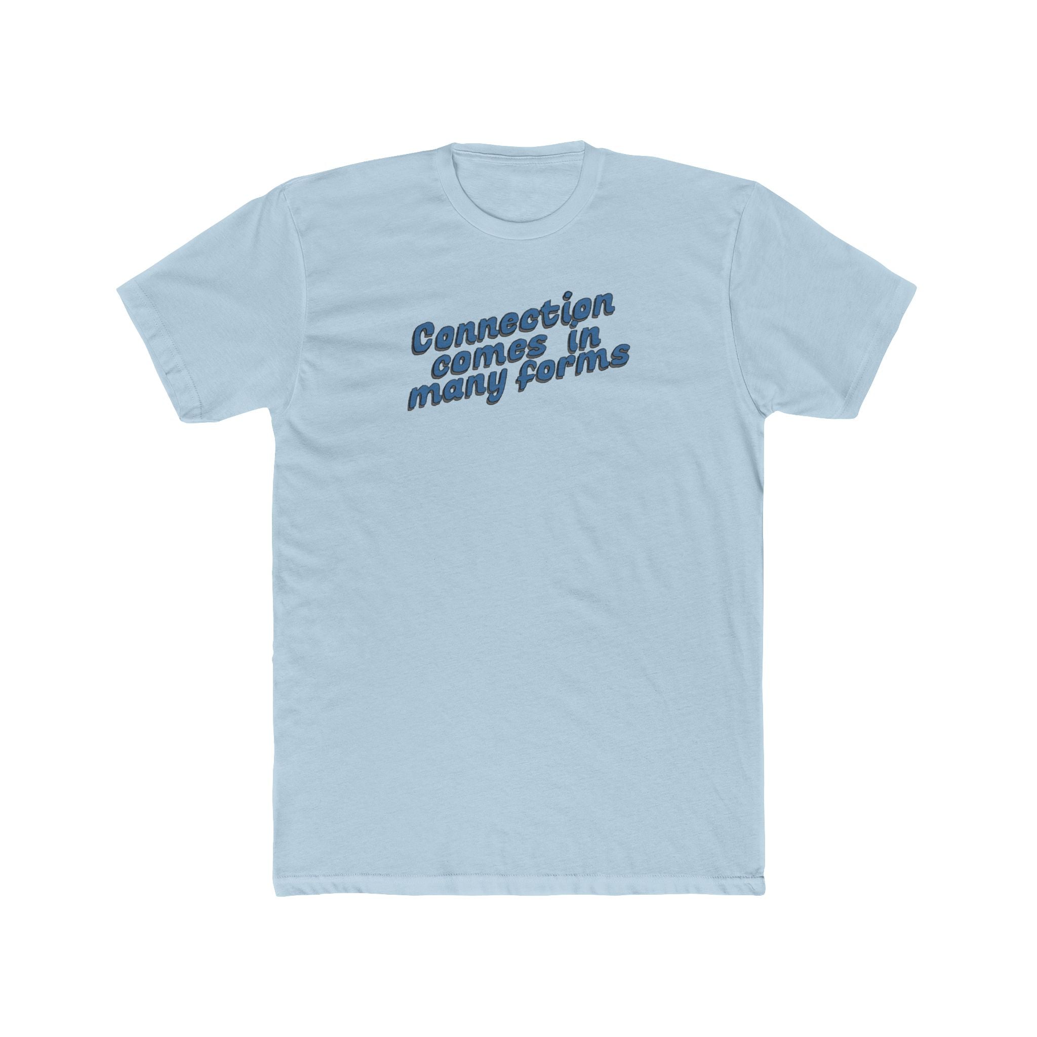 Connection Comes in Many Forms Tee — Bold Graphic Statement T‑Shirt