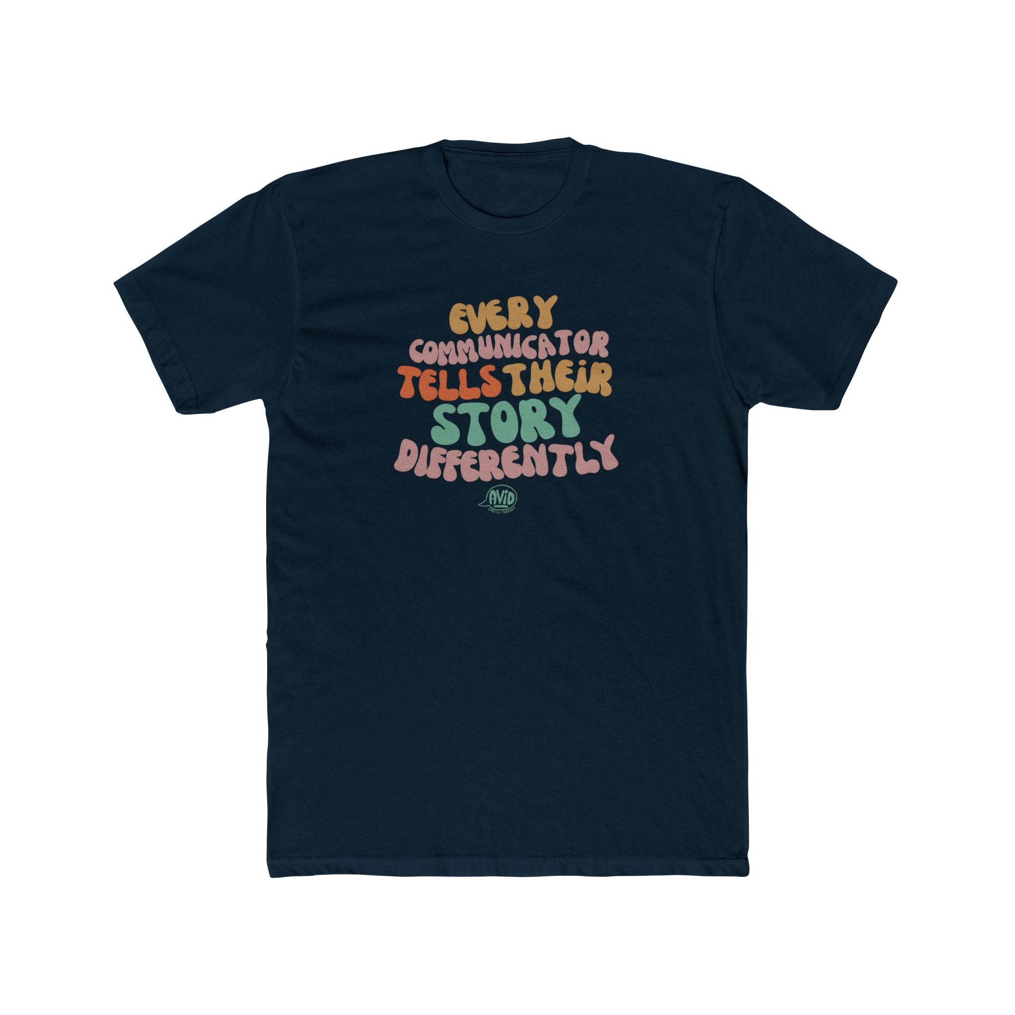 Every Communicator Tells Their Story Differently - Unisex Tee