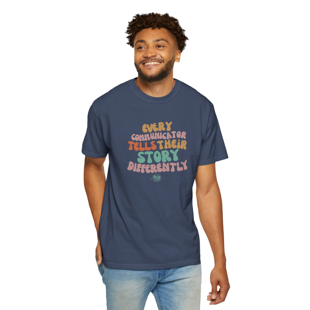"Every Communicator Tells Their Story Differently" T-Shirt