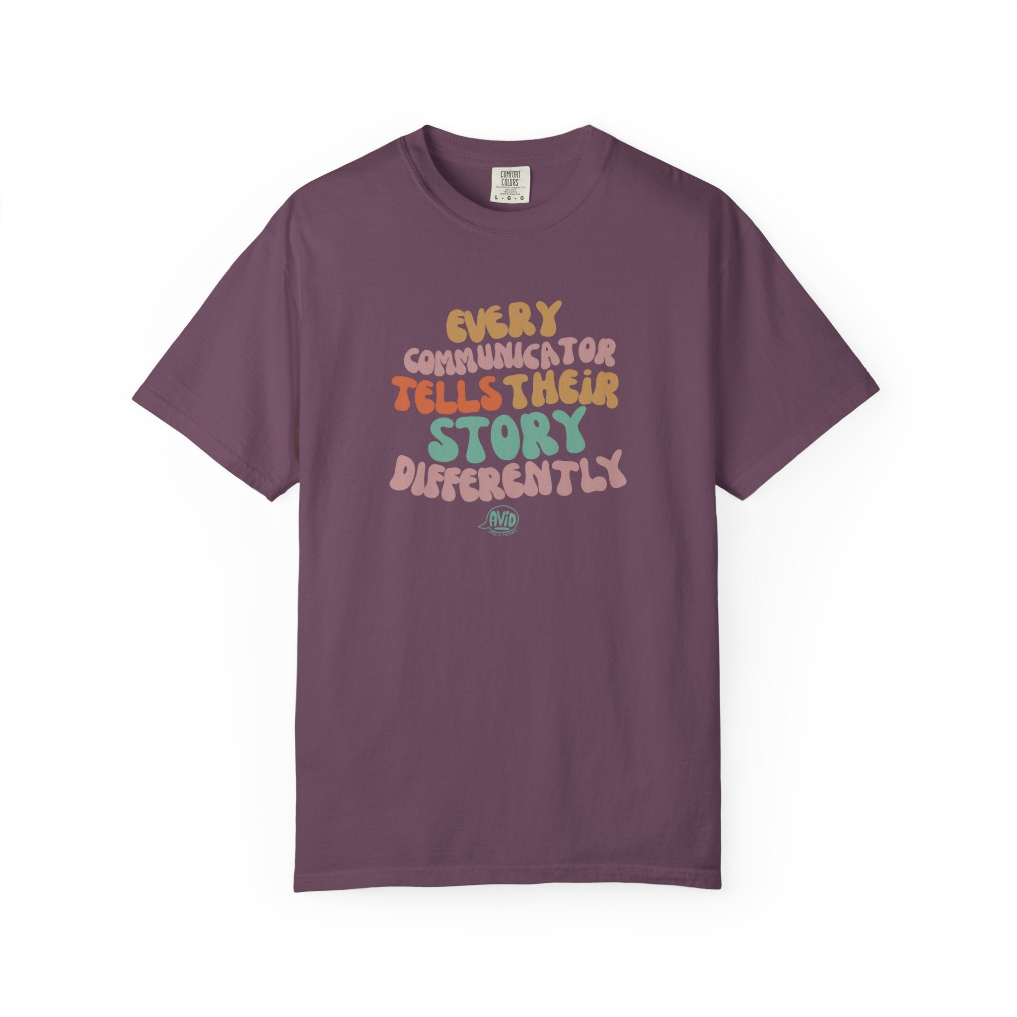 "Every Communicator Tells Their Story Differently" T-Shirt