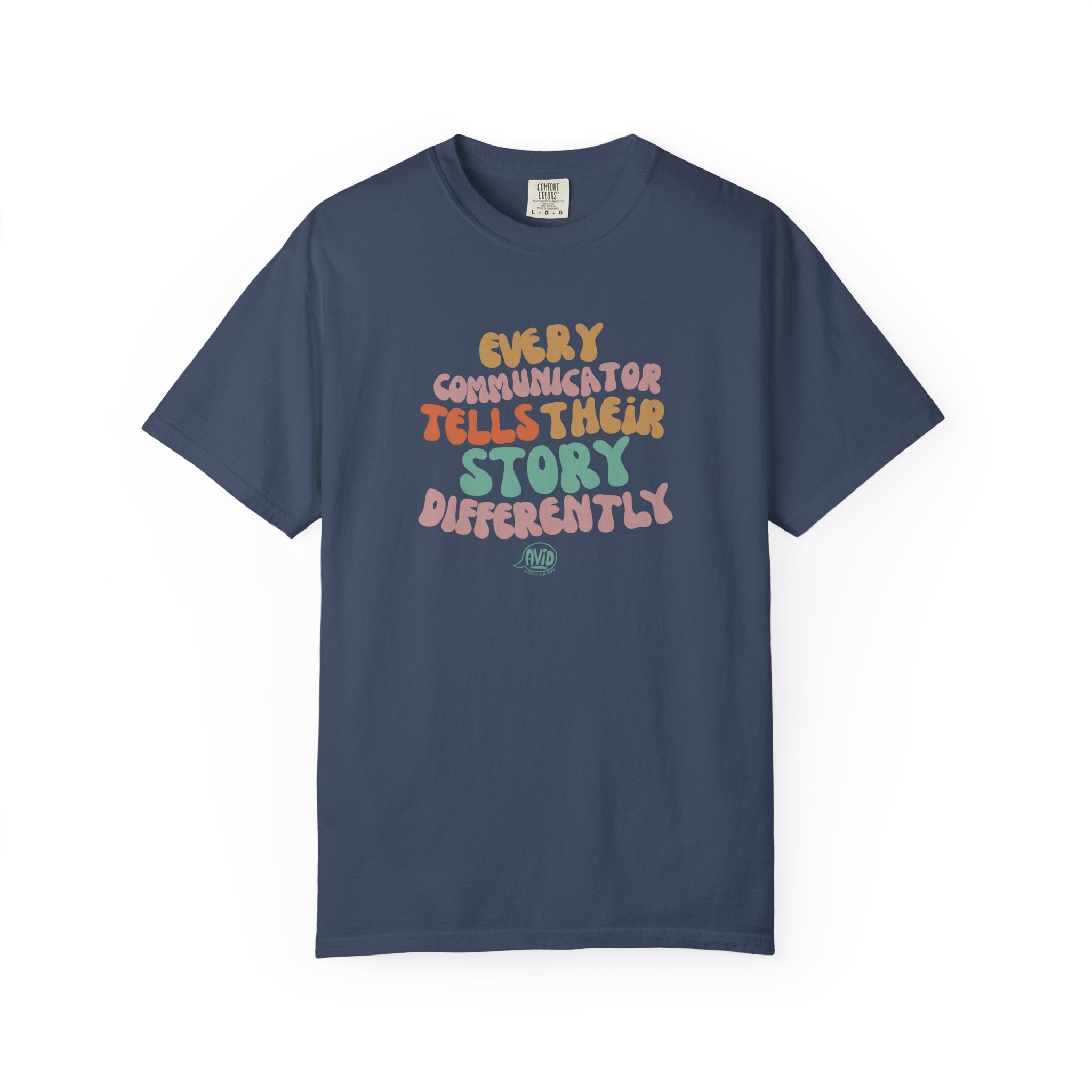 "Every Communicator Tells Their Story Differently" T-Shirt