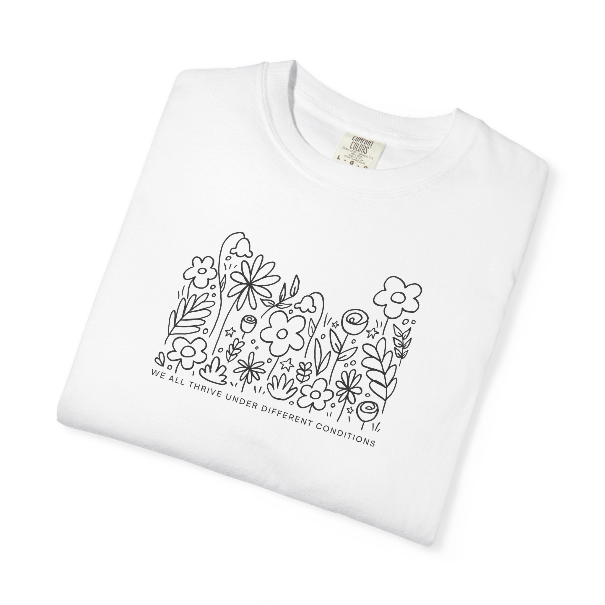 Thrive In Different Conditions - Black Print - Unisex Garment-Dyed T-shirt