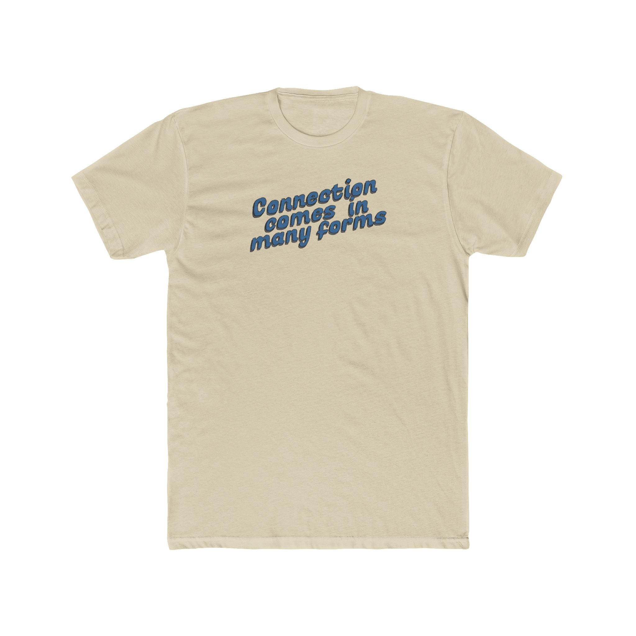 Connection Comes in Many Forms Tee — Bold Graphic Statement T‑Shirt