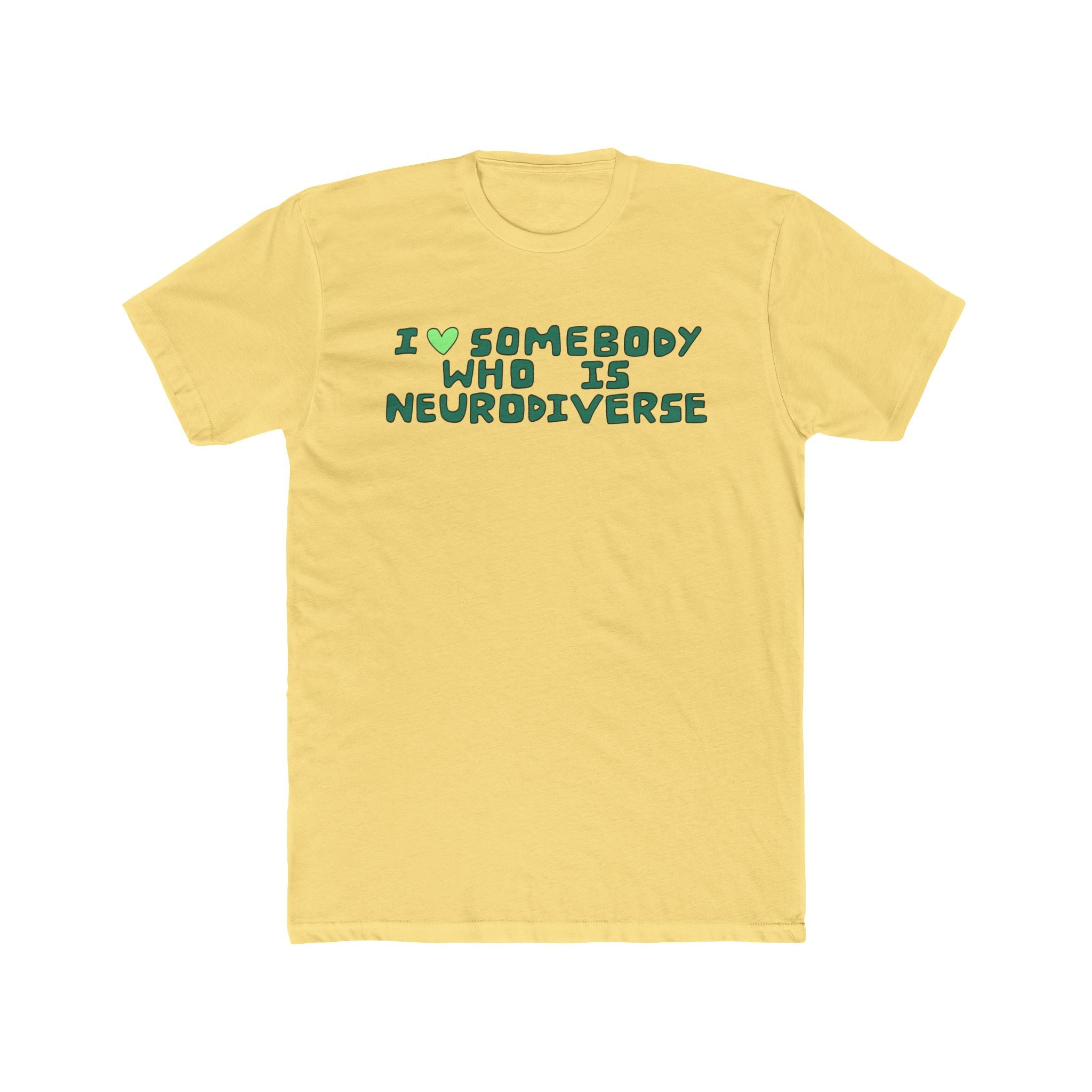 I Heart Somebody Who Is Neurodiverse T‑Shirt