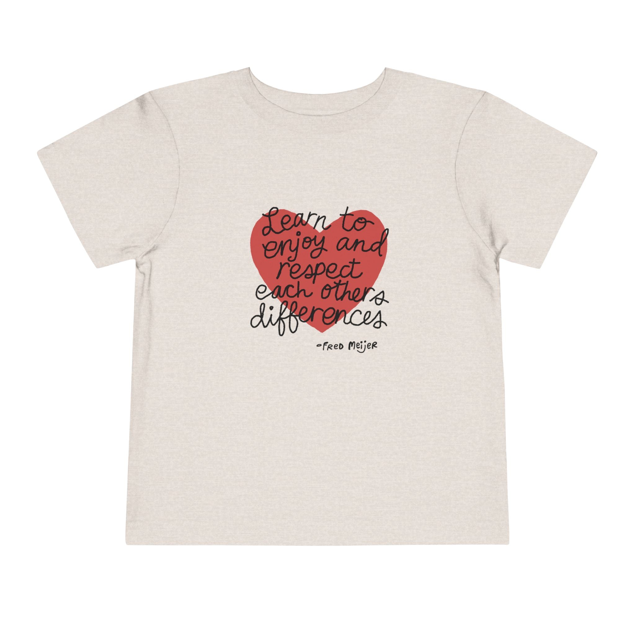 Toddler Tee - "Learn to Enjoy and Respect Each Other’s Differences" Heart Graphic