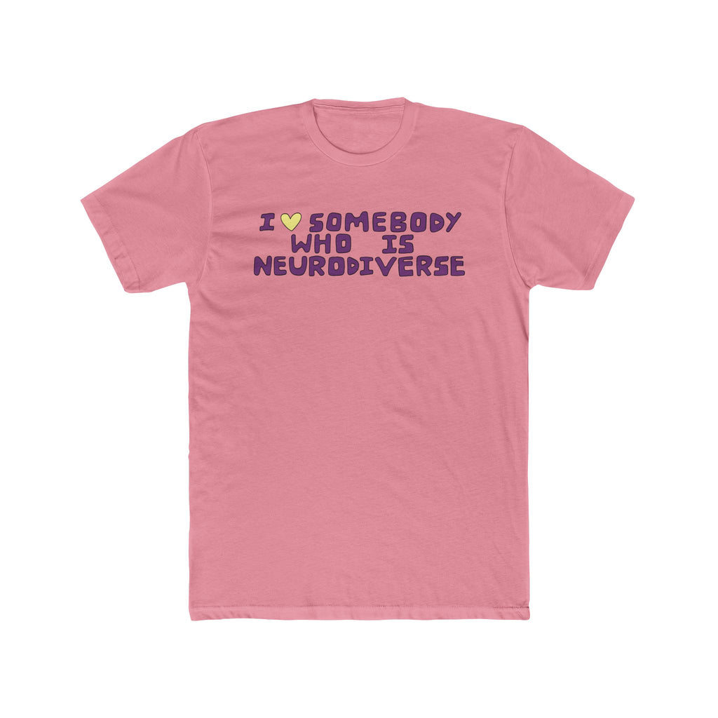 I Heart Somebody Who Is Neurodiverse T-Shirt