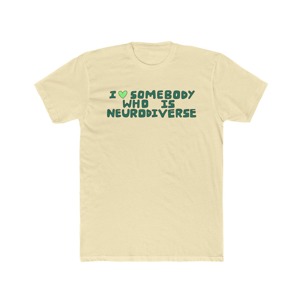 I Heart Somebody Who Is Neurodiverse T‑Shirt