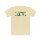 I Heart Somebody Who Is Neurodiverse T‑Shirt