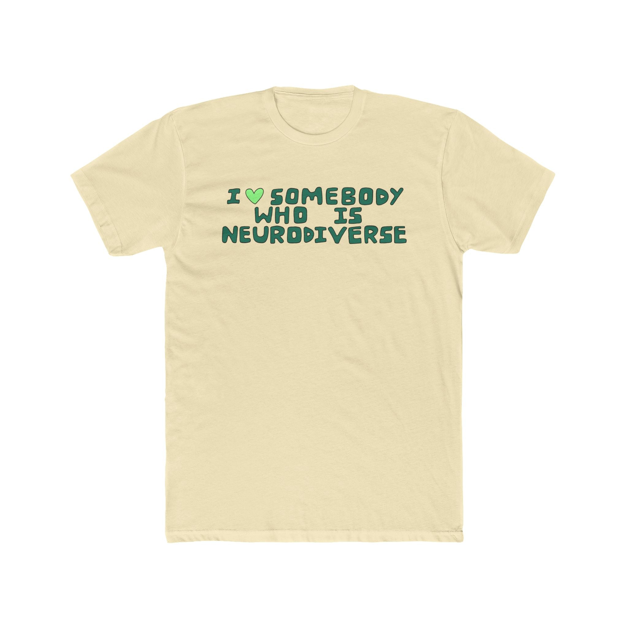 I Heart Somebody Who Is Neurodiverse T‑Shirt